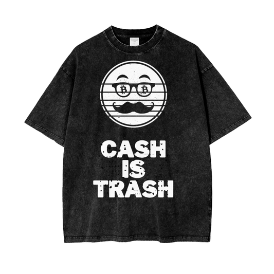 Cash is Trash